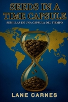 Seeds in a Time Capsule 1639503536 Book Cover