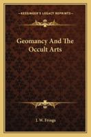 Geomancy And The Occult Arts 1425315224 Book Cover