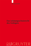 Das Leistungsschutzrecht Des Verlegers: Eine Untersuchung Des Rechtsschutzes Der Verleger Unter Besonderer Berucksichtigung Von 63a Urhg 3899495217 Book Cover