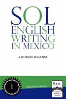Sol English Writing in Mexico: A Literary Magazine 1479132500 Book Cover