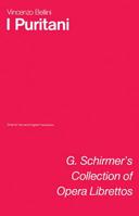 I Puritani (The Puritan): A Grand Opera in Three Acts. the Correct Italian Words, With an English Translation and the Principal Musical Gems, Newly ... [The Only Correct and Authentic Edition] 0793553970 Book Cover
