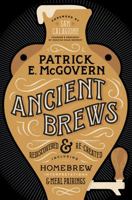 Ancient Brews: Rediscovered and Re-created 0393356442 Book Cover