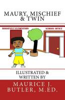 Maury, Mischief & Twin 1974477142 Book Cover