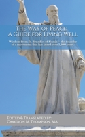 The Way of Peace -- a Guide for Living Well : Wisdom from St. Benedict of Nursia 1976808693 Book Cover