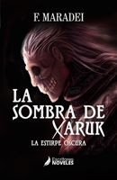 La sombra de Xaruk: La estirpe oscura 6289552422 Book Cover