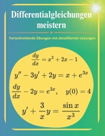 Differentialgleichungen meistern: Fortschreitende Übungen mit detaillierten Lösungen (German Edition) B0FCS2YWX4 Book Cover