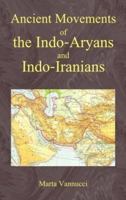 Ancient Movements of the Indo-Aryans and Indo-Aranians 8124605548 Book Cover