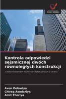 Kontrola odpowiedzi sejsmicznej dwóch równoleglych konstrukcji: z wykorzystaniem tlumików wytlaczanych z olowiu (Polish Edition) 6208705150 Book Cover