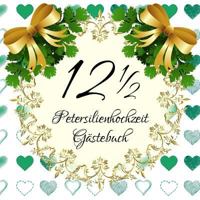 12 1/2: Petersilienhochzeit Gästebuch I Farbiges Softcover Buch für 25 Eintragungen I Für geschriebene Glückwünsche und Fotos I Quadratisches Format I Petersilienhochzeit Geschenk 1798788527 Book Cover
