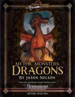Mythic Monsters: Dragons 1500109355 Book Cover