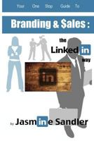 Branding & Sales :::: The LinkedIn Way 148027870X Book Cover