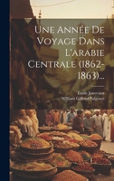 Une Année De Voyage Dans L'arabie Centrale (1862-1863)... 1021777048 Book Cover