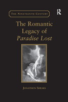 The Romantic Legacy of Paradise Lost: Reading against the Grain 0754662535 Book Cover