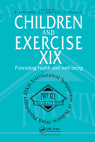 Children and Exercise XIX: Promoting Health and Well-being 1138880523 Book Cover
