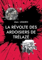 La révolte des ardoisiers de Trélazé: La Marianne en 1855 (French Edition) 2322662453 Book Cover