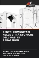 Centri Comunitari Nelle Città Storiche Dell'oasi Di Zarafshon (Italian Edition) 620798739X Book Cover
