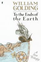 To the Ends of the Earth: A Sea Trilogy 0571223214 Book Cover