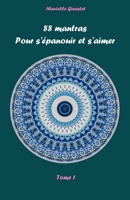 88 mantras pour s'épanouir et s'aimer: Tome 1 B096LS1S66 Book Cover
