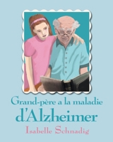 Grand-père a la maladie d'Alzheimer B0C6CTMWX8 Book Cover