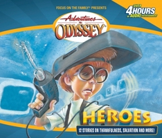 Heroes: And Other Secrets, Surprises and Sensational Stories (Adventures in Odyssey, No. 3) 1589970721 Book Cover