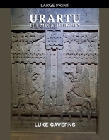 Urartu, The Megalithic Key (First Empires Trilogy) B0H7M6XRCN Book Cover
