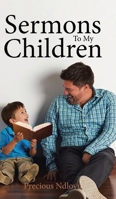 Sermons To My Children 1644160072 Book Cover
