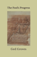 The Fool's Progress: Poems 1461096502 Book Cover