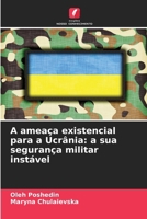 A ameaça existencial para a Ucrânia: a sua segurança militar instável (Portuguese Edition) 6207978692 Book Cover
