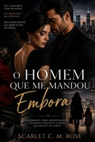 O Homem que me Mandou Embora B0H99YKPPQ Book Cover