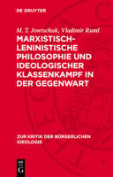 Marxistisch-Leninistische Philosophie Und Ideologischer Klassenkampf in Der Gegenwart: Wissenschaft Und Ideologie 3112715101 Book Cover