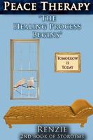 Peace Therapy: The Healing Process Begins 1438901119 Book Cover
