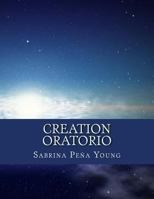 Creation Oratorio: For Women's Choir, Percussion, Keyboard, and Tape 1541129121 Book Cover
