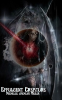 Effulgent Creature B0BLJFMS5T Book Cover