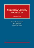 Sexuality, Gender, and the Law (University Casebook Series) 1634605292 Book Cover