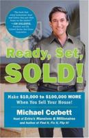 Ready, Set, Sold!: Make $10,000 to $100,000 MORE When You Sell Your Home! 0452288134 Book Cover