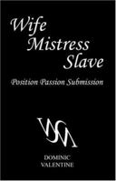 Wife Mistress Slave Position Passion Submission 1425761623 Book Cover