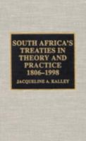 South Africa's Treaties in Theory and Practice 1806-1998 0810838443 Book Cover
