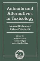 Animals and Alternatives in Toxicology: Present Status and Future Prospects 1560815116 Book Cover