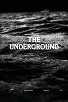 The Underground: Etre Magazine Volume III 1471682757 Book Cover