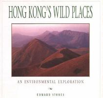 Hong Kong's Wild Places: An Environmental Exploration 0195866010 Book Cover