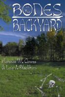 Bones in the Backyard 0741408201 Book Cover