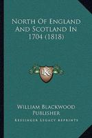 North Of England And Scotland In 1704 1120011612 Book Cover