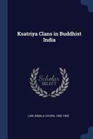 Ksatriya Clans in Buddhist India 1021441600 Book Cover