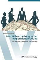 Konfliktbearbeitung in Der Regionalentwicklung 3639386639 Book Cover