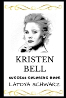 Kristen Bell Success Coloring Book (Kristen Bell Coloring Books) 1695794893 Book Cover