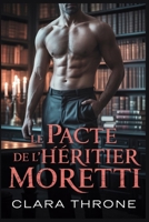 LE PACTE DE L'HÉRITIER MORETTI: Une romance sombre de la mafia mm mpreg non-shifter omegaverse (French Edition) B0FK5QZBMQ Book Cover