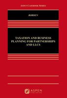 Taxation and Business Planning for Partnerships and Llcs 1454870257 Book Cover