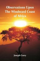 Observations Upon the Windward Coast of Africa 9387513769 Book Cover