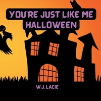 You're Like Me Halloween B0CJ3X988J Book Cover