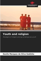 Juventude e religião: Paradigmas do religioso entre os jovens contemporâneos 6207712978 Book Cover